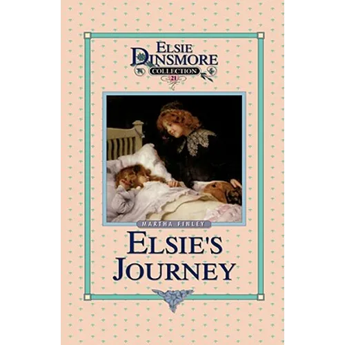 Elsie's Journey, Book 21 - Hardcover