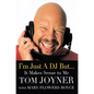 I'm Just a DJ But...It Makes Sense to Me - Hardcover