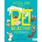 Pet Selector!: A Hilarious Guide to All the Usual and Unusual Household Pets - Hardcover
