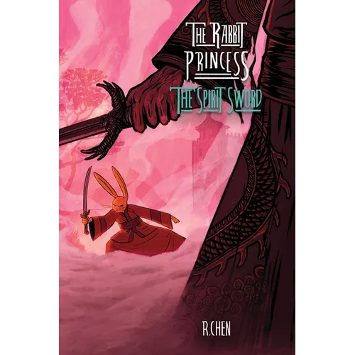 The Rabbit Princess: The Spirit Sword - Paperback