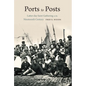 Ports to Posts: Latter-Day Saint Gathering in the Nineteenth Century - Paperback