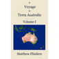 A Voyage to Terra Australis: Volume 1 - Hardcover