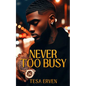 Never Too Busy - Paperback