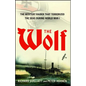 The Wolf: The Mystery Raider That Terrorized the Seas During World War I - Paperback