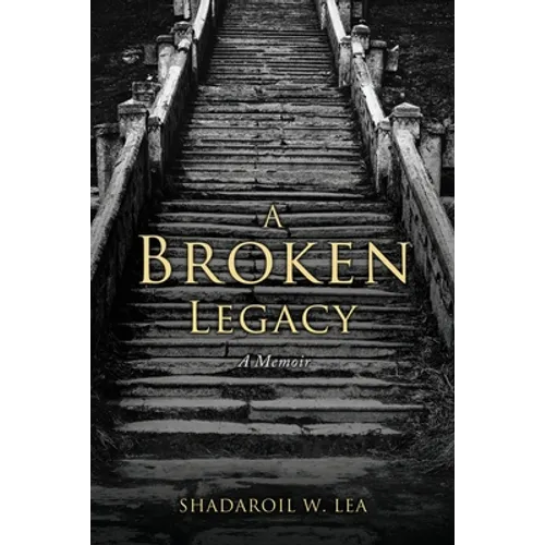 A Broken Legacy: A Memoir - Paperback