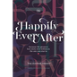 Happily Ever After: Your Storybook Romance - Hardcover