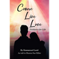 Come Live Love Guidance for Life: As told to Sharon Sue Hiller - Paperback