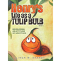 Henry's Life as a Tulip Bulb (Book 1): Developing an Attitude of Gratitude - Hardcover