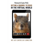 Getting a Squirrel to Focus in the Virtual World: Not Just Content, but Connection - Paperback