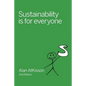 Sustainability is for Everyone - Paperback