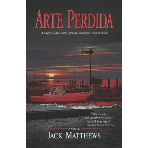 Arte Perdida: A saga of art, love, greed, revenge, and murder - Paperback
