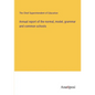 Annual report of the normal, model, grammar and common schools - Paperback