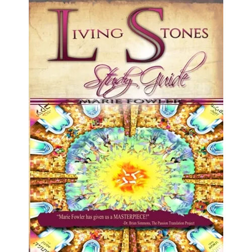 Living Stones Study Guide: Your Journey Into Habitation with the Living God - Paperback