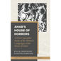 Ahab's House of Horrors: A Historiographic Study of the Military Campaigns of the House of Omri - Paperback