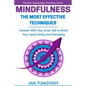 Mindfulness: The Most Effective Techniques: Connect With Your Inner Self To Reach Your Goals Easily and Peacefully - Paperback
