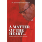 A Matter of the Heart...: From the Soul of the Apostle/Preacher - Paperback