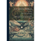 La Santa Biblia: Traducida Al Español De La Vulgata Latina Y Anotada Conforme Al Sentido De Los Santos Padres Y Espositores Católicos; Volume 6 - Paperback