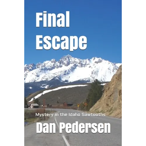 Final Escape: Mystery in the Idaho Sawtooths - Paperback