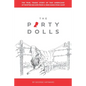 The Party Dolls: The True, Tragic Story of Two Americans' Attempted Escape from a 1969 Hanoi POW Camp - Paperback