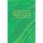 The Multinational Enterprise and the Emergence of the Global Factory - Paperback