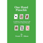 One Hand Pinochle: A Solitaire Game Based on the Game of Two Hand Pinlochle - Paperback
