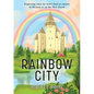 Rainbow City: Exploring what we won't find (or miss!) in Heaven or on the new Earth - Paperback