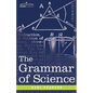 The Grammar of Science - Paperback