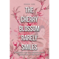 The Cherry Blossom Rarely Smiles - Paperback