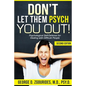 DON'T LET THEM PSYCH YOU OUT! Psychological Self-Defense for Dealing with Difficult People - Second Edition - Paperback
