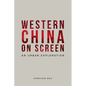 Western China on Screen: An Urban Exploration - Paperback