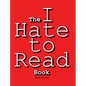 The I Hate to Read Book - Hardcover
