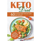 Keto Diet: 60 Amazing High-Fat/Low-Carb Keto Recipes and 7-Day Ketogenic Meal Plan for Weight Loss and Healthy Life - Paperback