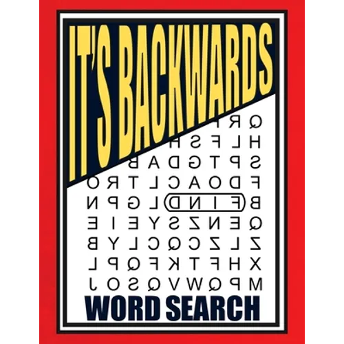 It's Backwards Word Search: 105 Challenging Large Print Puzzles - Paperback