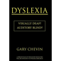 Dyslexia: Visually Deaf? Auditory Blind? - Hardcover