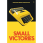Small Victories: Antelope Hill Writing Competition 2022 - Paperback