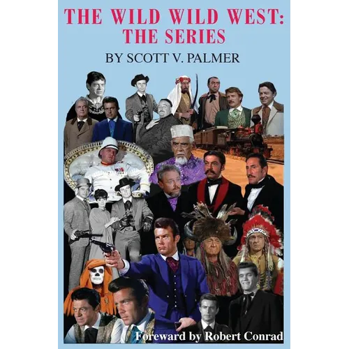 The Wild Wild West: The Series - Hardcover