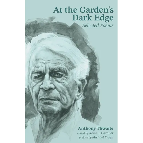 At the Garden's Dark Edge: Selected Poems - Paperback