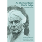 At the Garden's Dark Edge: Selected Poems - Paperback