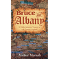Bruce and Albany: A Public Relations Venture in 14th Century Scotland - Paperback