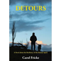 Detours: A Novel about the Resiliency of the Human Spirit - Hardcover