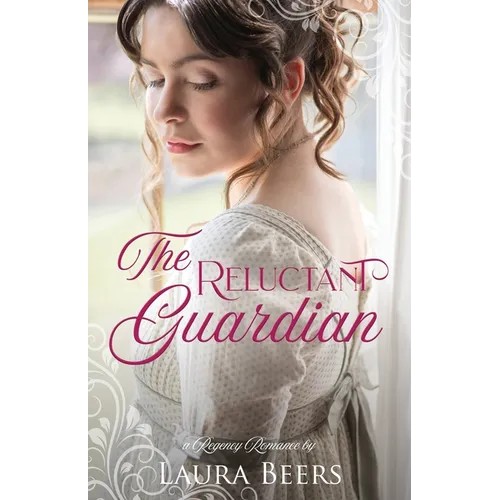 The Reluctant Guardian: A Regency Romance - Paperback