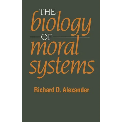 The Biology of Moral Systems - Paperback
