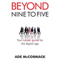 Beyond 9 to 5: Your career guide for the digital age - Paperback