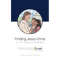 Finding Jesus Christ in the Book of Mormon - Paperback