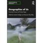 Geographies of Us: Ecosomatic Essays and Practice Pages - Paperback
