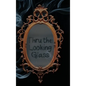 Thru the Looking Glass - Hardcover