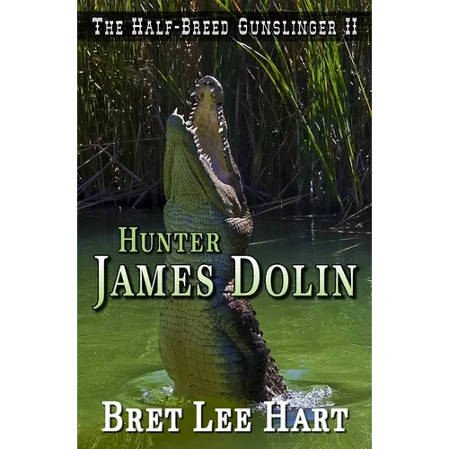 Hunter James Dolin (The Half-Breed Gunslinger II) - Paperback