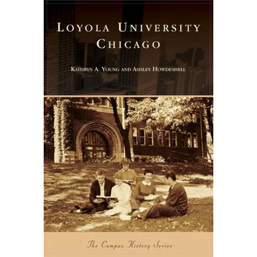 Loyola University Chicago - Hardcover