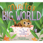 Ninita's Big World: The True Story of a Deaf Pygmy Marmoset - Hardcover