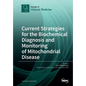 Current Strategies for the Biochemical Diagnosis and Monitoring of Mitochondrial Disease - Paperback
